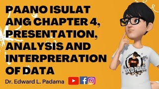 PAANO ISULAT ANG CHAPTER 4 PRESENTATION ANALYSIS AND INTERPRETATION OF DATA [upl. by Yerffe]