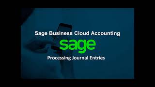 Sage Business Cloud Accounting AME  Processing Journal Entries [upl. by Naawaj]