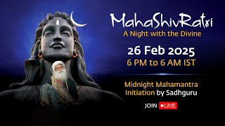 MahaShivRatri 2025 – Livestream with Sadhguru  26 Feb 6 PM  27 Feb 6 AM IST [upl. by Halley]