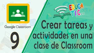 9 Crear tareas y actividades en una clase de Classroom [upl. by Natie382]