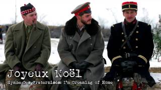 Joyeux Noël  Hymne Des Fraternisés Im Dreaming of Home [upl. by Garibull]