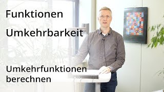 Umkehrbarkeit  Umkehrfunktionen berechnen [upl. by Enitsej]