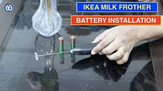 IKEA Milk Frother Battery Installation Procedure [upl. by Nylaroc]