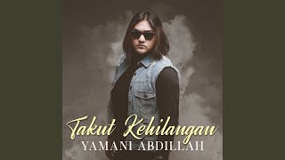 Takut Kehilangan [upl. by Eerot]