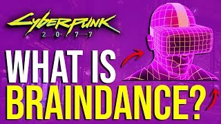 Cyberpunk 2077  Braindance What Is It [upl. by Leroj852]