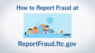 How to Report Fraud at ReportFraudftcgov  Federal Trade Commission [upl. by Ztnahc]