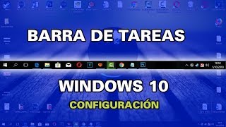 Configurar barra de tareas de windows 10 Personalizar 2019 [upl. by Newhall540]