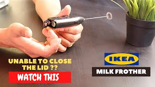 IKEA Milk Frother Battery Installation and Trick To Close the Lid [upl. by Grania509]