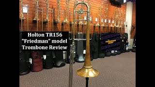 Holton TR156 quotFriedmanquot Model Trombone Review [upl. by Amby453]