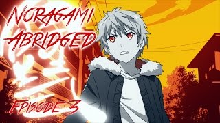 Noragami Abridged Episode 3 [upl. by Eahsel]