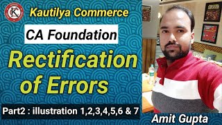 CA Foundation  Rectification of Errors  illustration 123456 amp7  Part2 [upl. by Roch359]