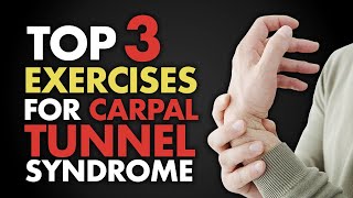 Top 3 Exercises for Carpal Tunnel Syndrome [upl. by Vincents]