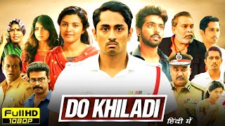 Do Khiladi Full Movie In Hindi Dubbed  Siddharth GV Prakash Kashmira Pardeshi  Reviews amp Facts [upl. by Cotterell731]