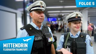 Deutschlands größte Polizeidienststelle Teil 1  Mittendrin  Flughafen Frankfurt 5 [upl. by Eeralav]