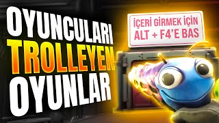 OYUNCULARI TROLLEYEN OYUNLAR SENDE TROLLENDİN [upl. by Orose]