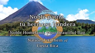 National Anthem Costa Rica  Noble patria tu hermosa bandera [upl. by Argus131]