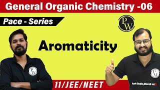 GOC 06  Aromaticity  Complete Concept  Class 11  JEE  NEET  PACE SERIES [upl. by Knowling]